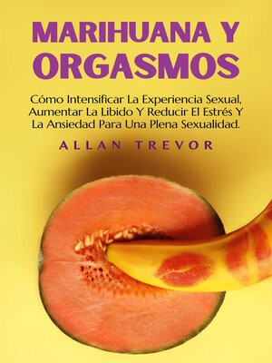 cover image of Marihuana Y Orgasmos